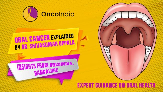 Oral Cancer Treatment in Bangalore at Dr. Shiva Kumar Uppala